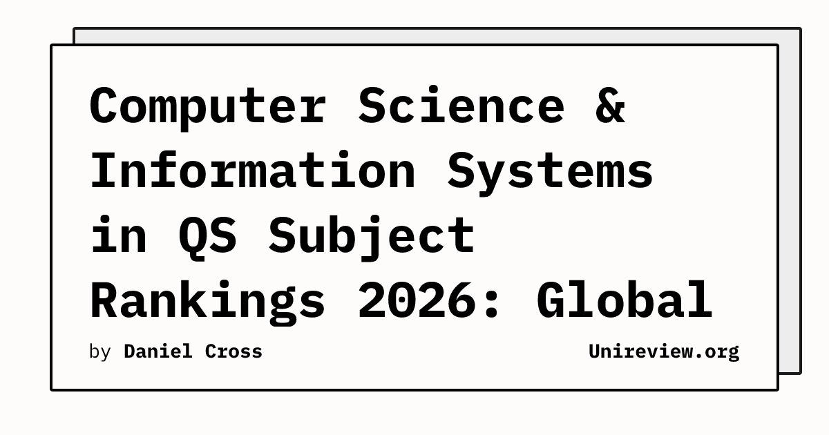 Computer Science & Information Systems in QS Subject Rankings 2026 ...